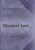 Minstrel-Love 1357165641 Book Cover