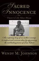 Sacred Innocence: There Is Life After Abuse 0979148707 Book Cover
