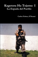 Kagetora Ha Tojutsu I (Spanish/ Espanol) 1105954242 Book Cover