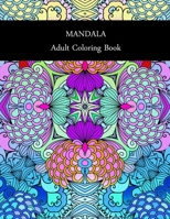 MANDALA: ADULT COLORING BOOK.. Stress Relieving Designs.. 8,5" x 11".. 62 PAGES B08R69ZCPX Book Cover