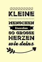 Kleine Menschen Brauchen So Grosse Herzen Wie Deins: A5 BLANKO Geschenkidee f�r Lehrer Erzieher Abschiedsgeschenk Grundschule Klassengeschenk Dankesch�n Lehrerplaner Buch zur Einschulung 1695372573 Book Cover