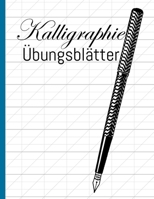 Kalligraphie Übungsblätter: Übungsheft mit Schönschreiber Papier zum Erlernen des kunstvollen Kalligrafie Alphabets (German Edition) 1657277089 Book Cover