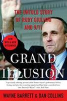 Grand Illusion: The Untold Story of Rudy Giuliani and 9/11 0060536616 Book Cover