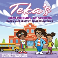 Teka's NEW FRIENDS AT SCHOOL: HAPPY AND HEALTHY COLLECTION VOL 4 B09ZCQB6CF Book Cover