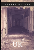 Abandoned UK B08SB77YL6 Book Cover