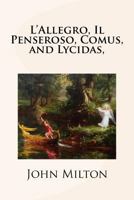 L'Allegro, Il Penseroso, Comus, and Lycidas 1976139511 Book Cover
