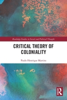 Critical Theory of Coloniality 1032118873 Book Cover