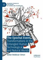 The Epochal Event: Transformations in the Entangled Human, Technological, and Natural Worlds 3030478041 Book Cover