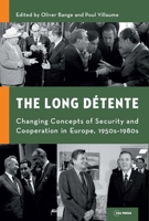 The Long Detente: Changing Concepts of Security and Cooperation in Europe, 1950s1980s 9633861276 Book Cover