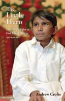 The Little Hero-One Boy's Fight for Freedom: Iqbal Masih's Story 1904132847 Book Cover