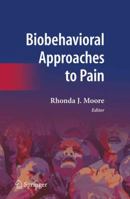 Biobehavioral Approaches to Pain 1441926844 Book Cover