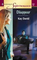 Disappear (Harlequin Superromance No. 1074) 0373710747 Book Cover
