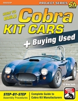 How to Build Cobra Kit Cars + Buying Used 1934709433 Book Cover