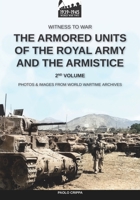 The armored units of the Royal Army and the Armistice - Vol. 2 8893277565 Book Cover
