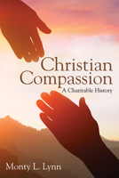 Christian Compassion 1725251175 Book Cover