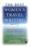 The Best Women's Travel Writing 2008: True Stories from Around the World 1932361553 Book Cover