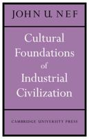 Cultural Foundations of Industrial Civilization, 0208014063 Book Cover