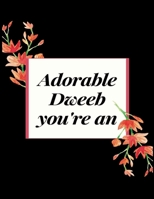 Adorable Dweeb You're an: Wide Ruled Lined Paper Notebook Journal For School Office or Home School College Cute Wide Ruled 8.5 x 11 in 120 Page 1660705851 Book Cover