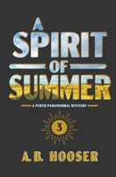 Spirit of Summer : Book Three of the Perth Paranormal Series 1962019160 Book Cover