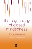 The Psychology of Closed Mindedness (Essays in Socialpsychology) 1138004324 Book Cover