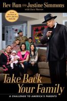 Take Back Your Family: A Challenge to America's Parents 1592405010 Book Cover