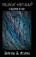 Hallowed Wasteland : A Collection of Pain null Book Cover