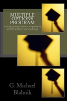 Multiple Options Program: Creating Interdisciplinary Programming in Higher Education in an Era of Science, Business and Technology 1985306085 Book Cover