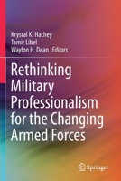 Rethinking Military Professionalism for the Changing Armed Forces 3030455696 Book Cover
