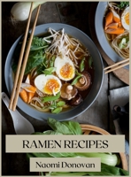 Ramen Recipes: Easy recipes to prepare at home 1008975699 Book Cover