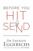 Before You Hit Send: Preventing Headache and Heartache 0718094263 Book Cover