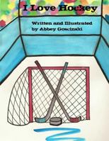 I Love Hockey 0615982093 Book Cover