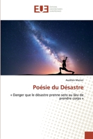 Poésie du Désastre: « Danger que le désastre prenne sens au lieu de prendre corps » 6138470001 Book Cover