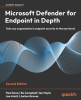 Microsoft Defender for Endpoint in Depth: Take any organization's endpoint security to the next level 1837026114 Book Cover
