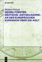 Georg Forster: Deutsche 'Antheilnahme' an der europäischen Expansion über die Welt 3050064455 Book Cover