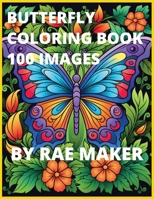 BUTTERFLY COLORING BOOK 100 IMAGES B0CMNPBRGL Book Cover