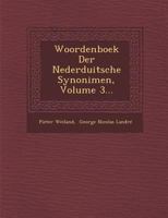 Woordenboek Der Nederduitsche Synonimen, Volume 3... 1279645938 Book Cover