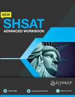 IvyPrep New SHSAT Advanced Workbook 1548338931 Book Cover