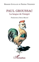Paul Groussac: La langue de l'émigré (La Philosophie En Commun) (French Edition) 2140258754 Book Cover