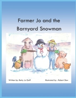Farmer Jo and the Barnyard Snowman B0F74F1F31 Book Cover