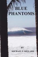 Blue Phantoms 1548010405 Book Cover