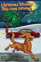 Christmas Trouble: Tess Goes Driving 1530949408 Book Cover