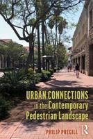 Urban Connections in the Contemporary Pedestrian Landscape 0815355580 Book Cover