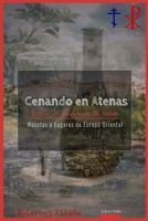 Cenando En Atenas.: Grecia Al Alcance de Todos 1979460973 Book Cover
