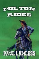 Milton Rides. B0G3TLTYP7 Book Cover