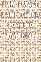 I Am Smart. Strong and I Can Do Anything 1651081654 Book Cover