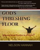 God's Threshing Floor: Moving from Fruitful to Useful 0978679687 Book Cover