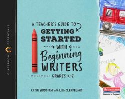 Getting Started with Beginning Writers 0325099146 Book Cover