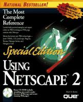 Using Netscape 2 (Special Edition Using) 0789706121 Book Cover