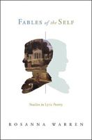 Fables of the Self: Studies in Lyric Poetry 0393066134 Book Cover