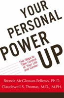 Your Personal Power-Up: Five Steps to Take Control of Your Career 1930771371 Book Cover